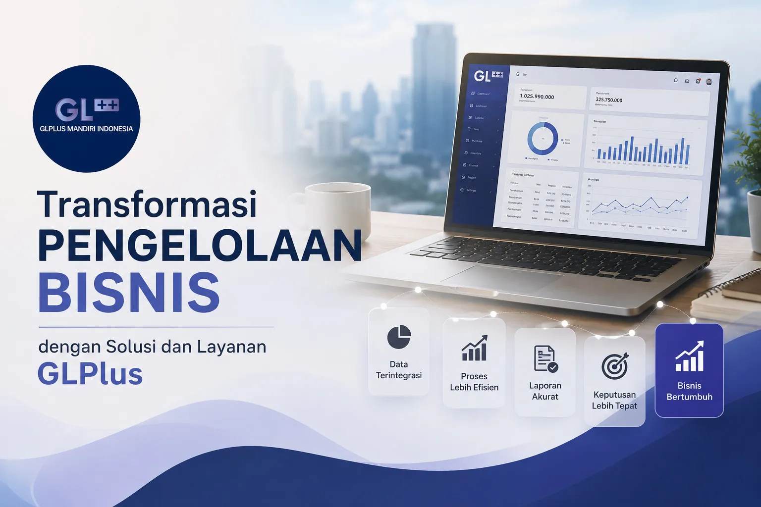 Transformasi Pengelolaan Bisnis dengan Solusi dan Layanan GLPlus
